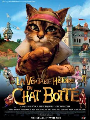  Le Chat Botté! A Curious Tale of Wit, Deception, and Feline Finesse!