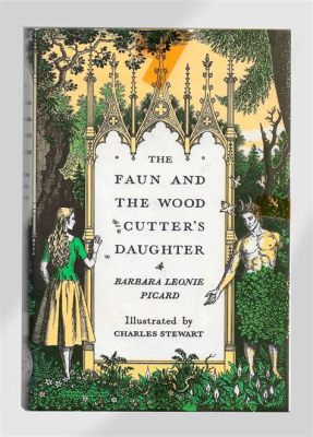  The Woodcutter's Daughter - A Magical Tale of Transformation and Perseverance From 17th Century Korea!